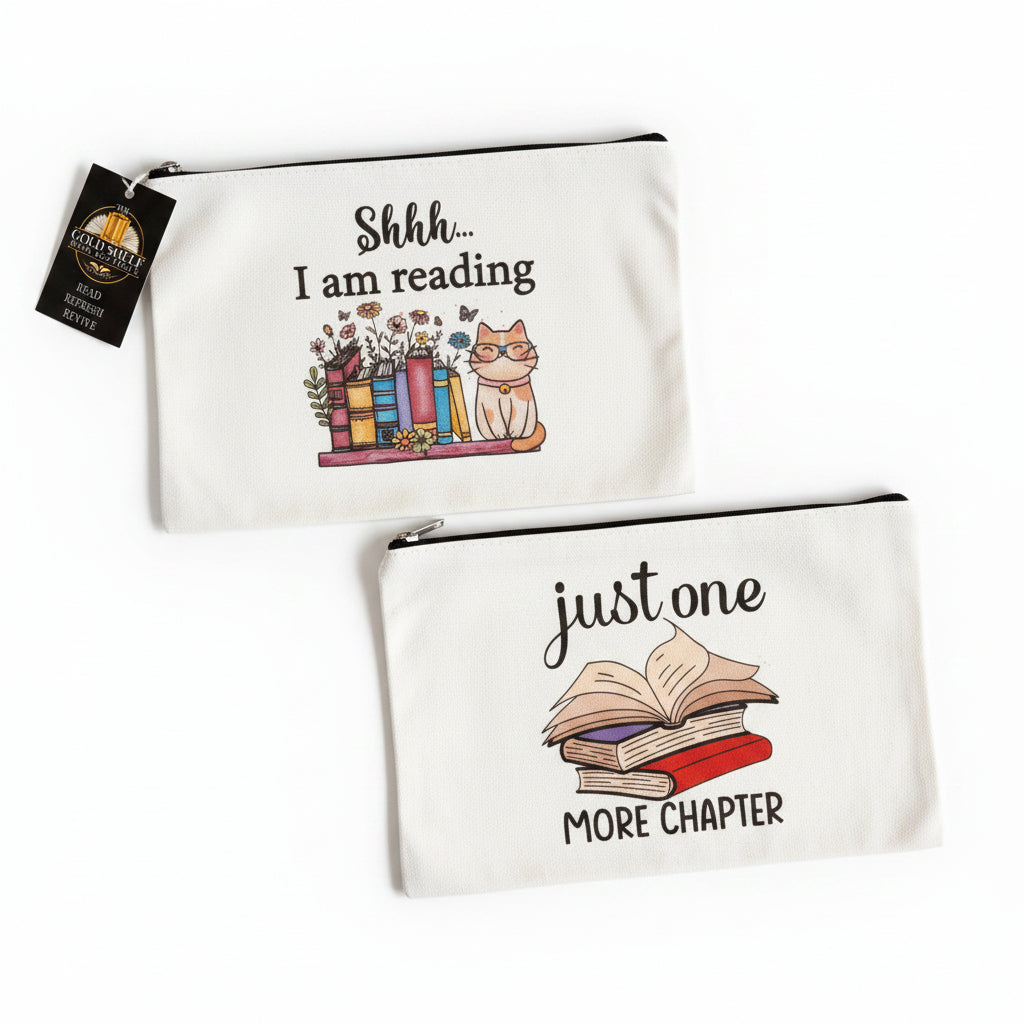 Book Lover Zipper Pouch – Shhh... I Am Reading & Just One More Chapter