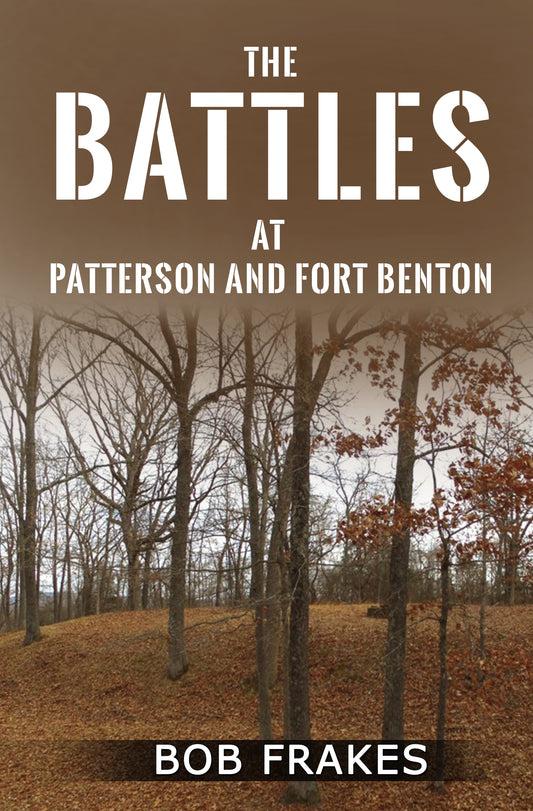 The Battles at Patterson and Fort Benton