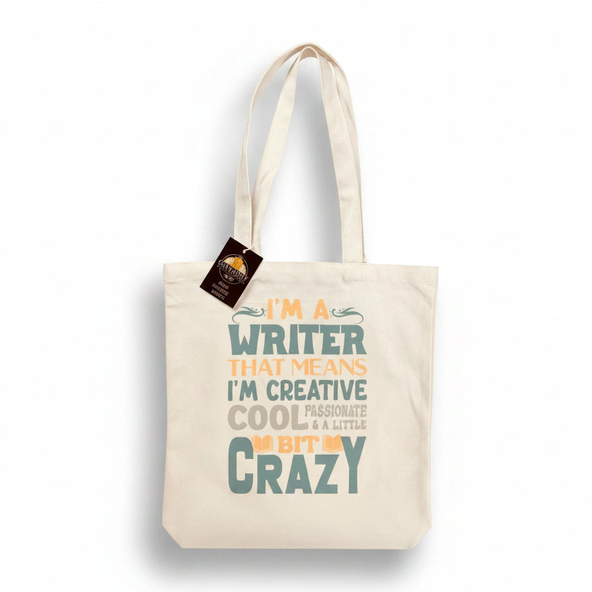 I'm a Writer Tote Bag – Creative Cool Passionate & Little Bit Crazy