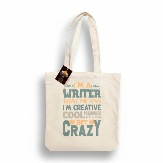I'm a Writer Tote Bag – Creative Cool Passionate & Little Bit Crazy