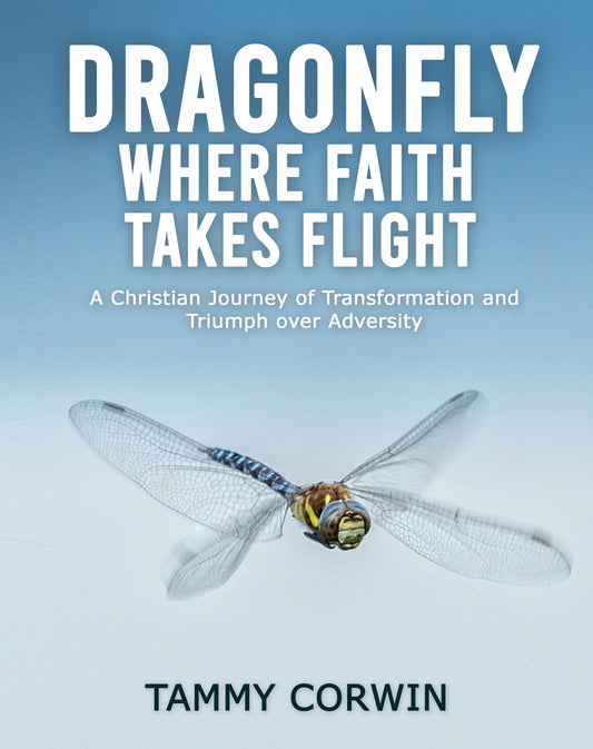 Dragonfly Where Faith Takes Flight