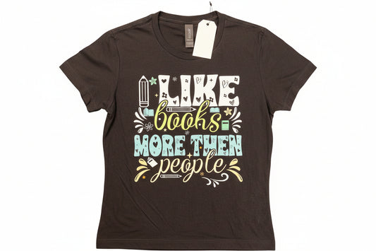 I Like Books More Then People T-Shirt