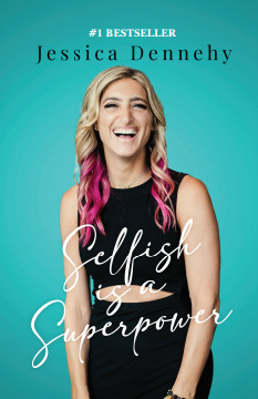 Selfish Is a Superpower