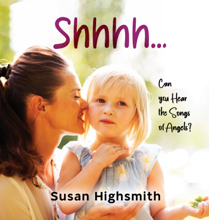 Shhh… Can You Hear the Songs of Angels?
