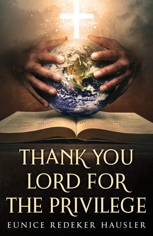 Thank You, Lord, For the Privilege